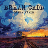 Brian Cadd - Dream Train '2024