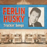 Ferlin Husky - Truckin Songs '2023