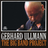 Gebhard Ullmann - The Big Band Project '2004