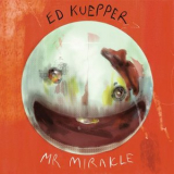 Ed Kuepper - Mr Mirakle '2023