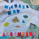 Michael Nau - Accompany '2023