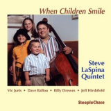 Steve Laspina - When Children Smile '1997