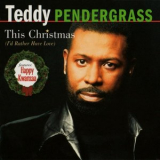 Teddy Pendergrass - This Christmas (Id Rather Have Love) '2023