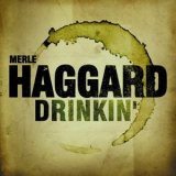 Merle Haggard - Drinkin '2001