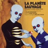 Alain Goraguer - La planete sauvage (Expanded Original Soundtrack) '2023