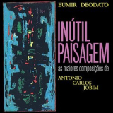 Eumir Deodato - Inutil Paisagem '1978