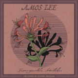 Amos Lee - Honeysuckle Switches: The Songs of Lucinda Williams '2023