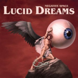 Negative Space - Lucid Dreams '2024