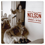 Tracy Nelson - Youll Never Be a Stranger at My Door '2007