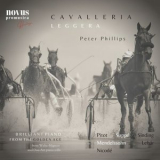 Peter Phillips - Cavalleria Leggera: Brilliant Piano from the Golden Age (Extended Edition) '2023