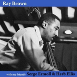 Ray Brown - With My Friends Herb Ellis & Serge Ermoll '2015