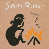 Sam Riney - Playing With Fires '1990