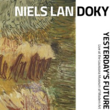 Niels Lan Doky - Yesterdays Future '2023