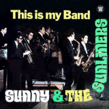 Sunny & The Sunliners - This Is My Band '2017