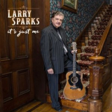 Larry Sparks - Its Just Me '2023