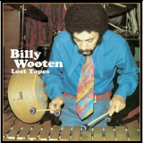 Billy Wooten - Lost Tapes '2007