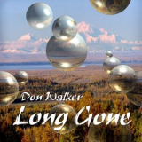 Don Walker - Long Gone '2018