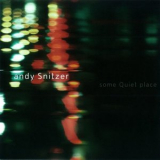 Andy Snitzer - Some Quiet Place '1999