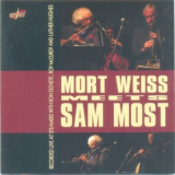 Mort Weiss - Mort Weiss Meets Sam Most '2006