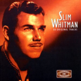 Slim Whitman - EMI Country Masters: 50 Originals '1993