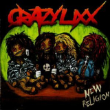 Crazy Lixx - New Religion '2010