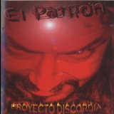 El Patron - Proyecto Discordia '2008