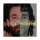 Godley & Creme - Cry: The Very Best Of '2014