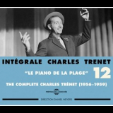 Charles Trenet - Charles Trenet, vol. 12 (Integrale 1956-1959) '2016