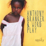 Anthony Branker & Word Play - Uppity '2013