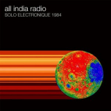 All India Radio - Solo Electronique 1984 '2017