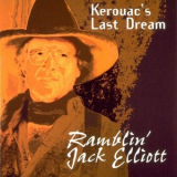 Ramblin Jack Elliott - Kerouacs Last Dream '1997