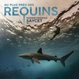 Saycet - Au plus pres des requins (Bande originale du film) '2022