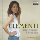 Ilia Kim - Clementi: Piano Sonatas & Preludes '2022