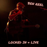 Ben Reel - Locked In & Live '2022