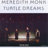 Meredith Monk - Turtle Dreams (1983) '1983