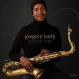 Gregory Tardy - Sufficient Grace '2022