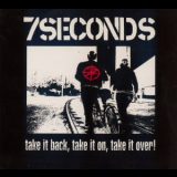 7 Seconds - Take It Back, Take It On, Take It Over '2004