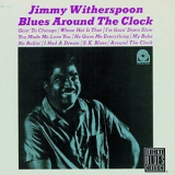 Jimmy Witherspoon - Blues Around The Clock '1963