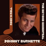 Johnny Burnette - Johnny Burnette - The Beyond Essential '2008