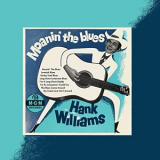 Hank Williams - Moanin The Blues '1952