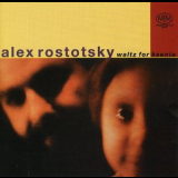 Alex Rostotsky - Waltz For Ksenia '1993