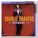 Charlie Shavers - The Everest Years: Charlie Shavers '2006