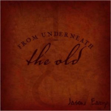 Jason Eady - From Underneath The Old '2005