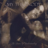 My Threnody - The Dawn Of Understanding '2004