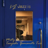 Tsuyoshi Yamamoto Trio - Misty - Live at Jazz is '2020