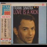 Frank Sinatra - Love Is A Kick '2015