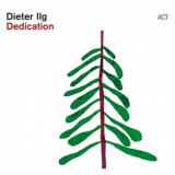 Dieter Ilg - Dedication '2022