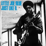 Little Joe Blue - Just Like B. '1980