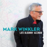 Mark Winkler - Late Bloomin Jazzman '2022