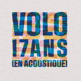 Volo - 17 ans (En acoustique) '2022